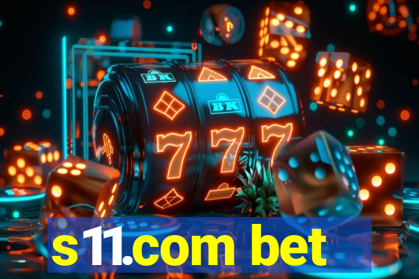 s11.com bet
